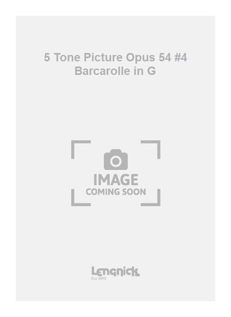 5 Tone Picture Opus 54 #4 Barcarolle in G